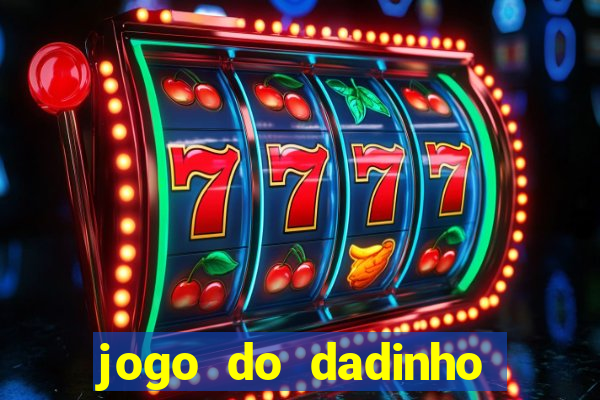 jogo do dadinho que ganha dinheiro